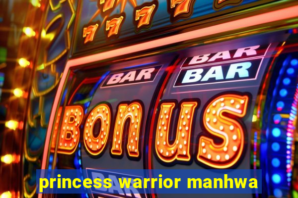 princess warrior manhwa